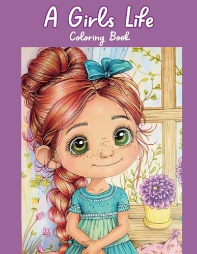 A Girls World: A Whimsical Coloring Book for Girls of All Ages