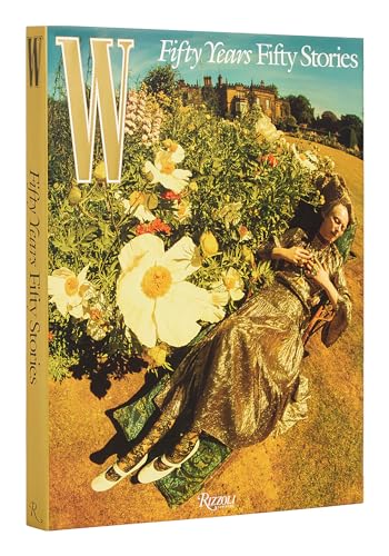 W Magazine: 50 Years/50 Stories von Rizzoli