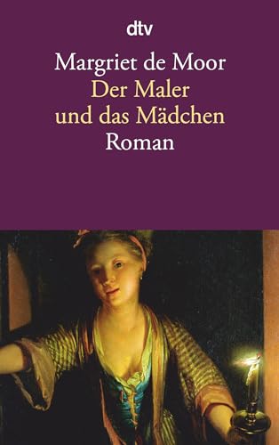 Der Maler und das Mädchen: Roman von dtv Verlagsgesellschaft