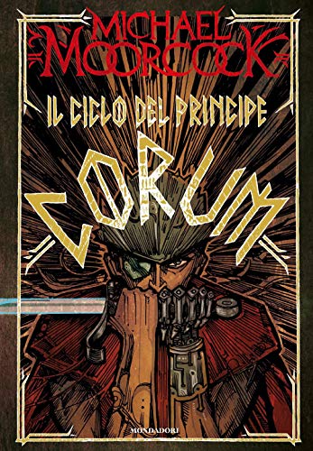 Il ciclo del principe Corum (Oscar draghi) von Mondadori