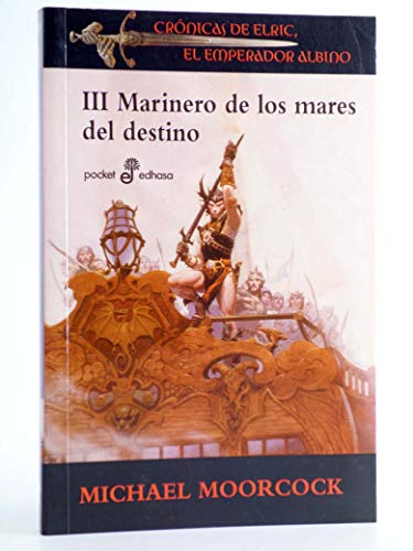 Marinero De Los Mares Del Destino (Iii): Crónicas de Elric, el emperador albino 3 (Pocket) von Editora y Distribuidora Hispano Americana, S.A.