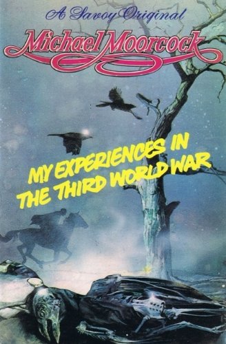 My Experiences in the Third World War My Experiences in the Third World War