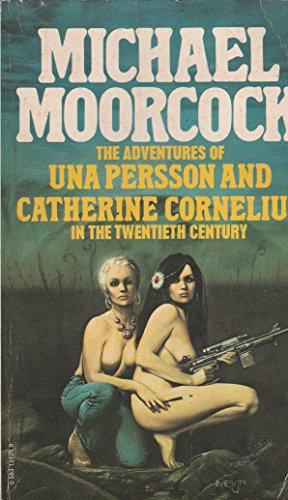 The Adventures of Una Persson and Catherine Cornelius in the Twentieth Century The Adventures of Una Persson and Catherine Cornelius in the Twentieth Century