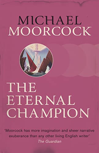 The Eternal Champion von Gollancz
