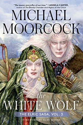 The White Wolf: The Elric Saga Part 3 (Volume 3) (Elric Saga, The, Band 3)