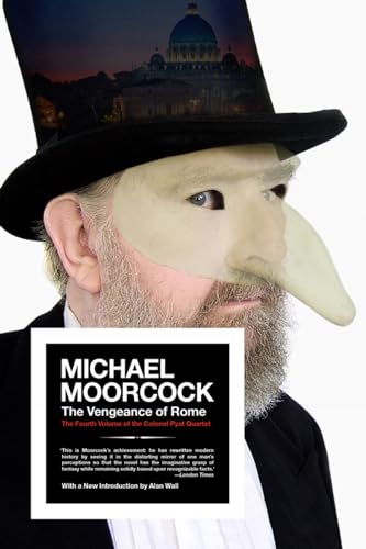 Vengeance of Rome: The Fourth Volume of the Colonel Pyat Quartet (Colonel Pyat Quartet, 4)