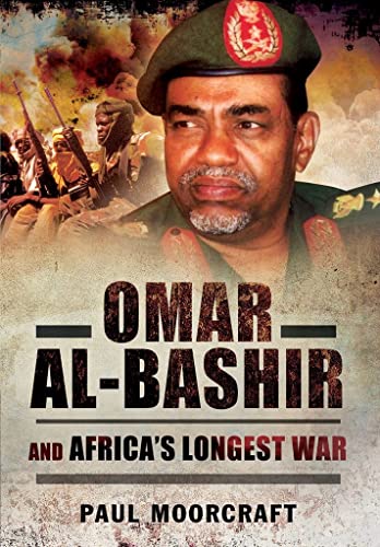 Omar al-Bashir and Africa's Longest War von PEN AND SWORD MILITARY