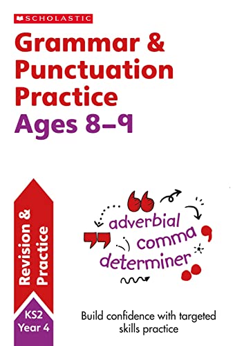 Grammar and Punctuation practice activities for children ages 8-9 (Year 4). Perfect for Home Learning.: (Scholastic English Skills)