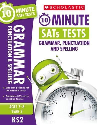 Quick test grammar, punctuation and spelling activities for children ages 7-8 (Year 3). Perfect for Home Learning. (10 Minute SATs Tests) von Scholastic