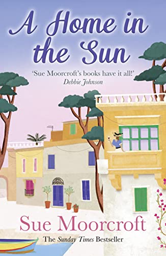 A Home in the Sun: Escape with this escapist women's fiction book from the bestselling author