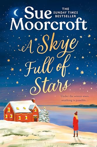 A Skye Full of Stars: The perfect cosy escape for winter 2024 from the Sunday Times million-copy bestseller (The Skye Sisters Trilogy) von Avon Books