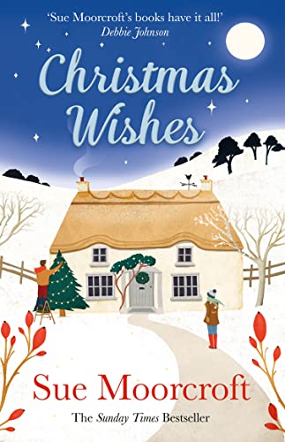 Christmas Wishes: From the Sunday Times bestselling and award-winning author of romance fiction comes a feel-good cosy Christmas read