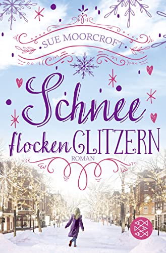 Schneeflockenglitzern: Roman | Herzerwärmender Feel-good-Roman