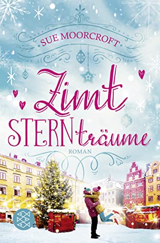 Zimtsternträume: Roman | winterlicher Wohlfühlroman