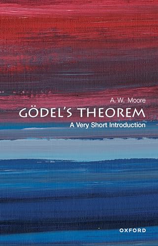 Gödel's Theorem: A Very Short Introduction (Very Short Introductions) von Oxford University Press