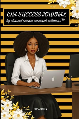 CRA SUCCESS JOURNAL: by clinical science research solutions von Independently published