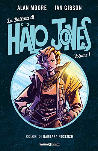 La ballata di Halo Jones (Vol. 1) (Cosmo comics) von Editoriale Cosmo