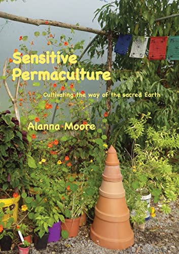 Sensitive Permaculture: Cultivating the Way of the Sacred Earth von Python Press