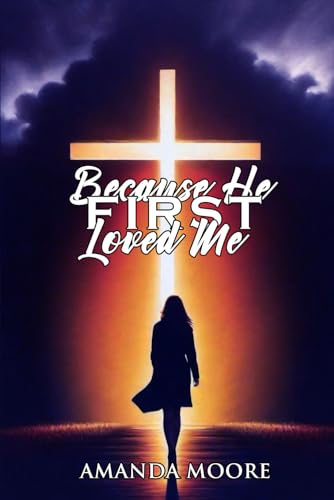 Because He First Loved Me von Anointed Fire