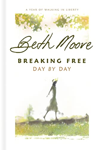 Breaking Free Day by Day: A Year of Walking in Liberty