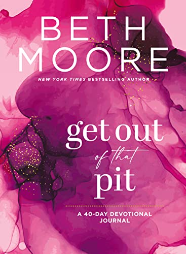 Get Out of That Pit: A 40-Day Devotional Journal von Thomas Nelson