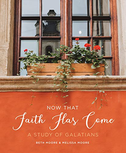 Now That Faith Has Come: A Study of Galatians von Living Proof Ministries