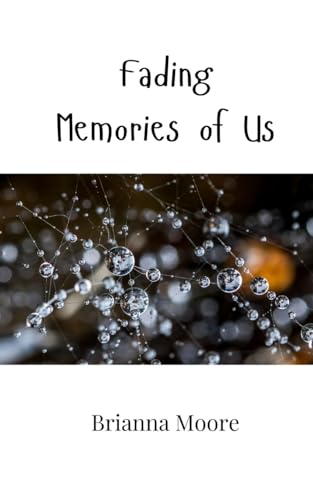 Fading Memories of Us