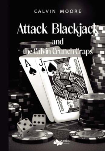 Attack Blackjack and the Calvin Crunch Craps von EBL Books