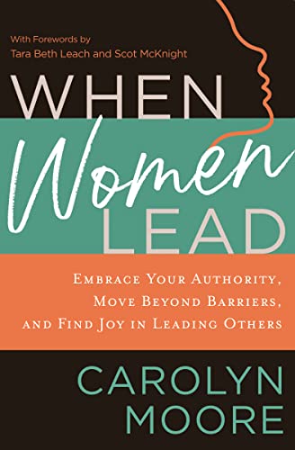 When Women Lead: Embrace Your Authority, Move Beyond Barriers, and Find Joy in Leading Others von HarperCollins