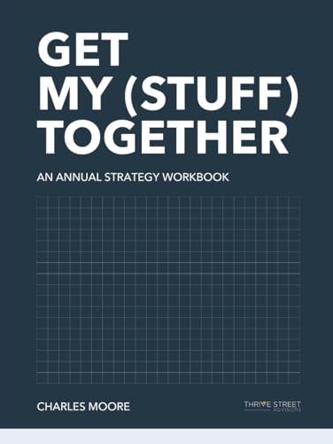 Get My (Stuff) Together: An Annual Strategy Workbook von Independently published
