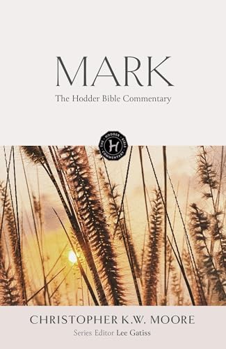 The Hodder Bible Commentary: Mark von Hodder & Stoughton