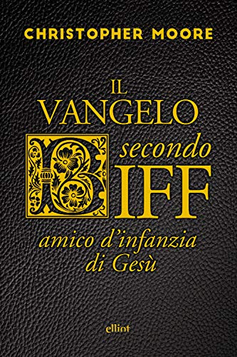 Il vangelo secondo Biff. Amico d'infanzia di Gesù (Scatti) von SCATTI