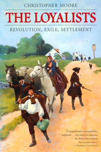 The Loyalists: Revolution, Exile, Settlement