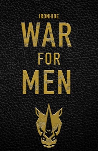 War For Men: IronhideUSA.com War For Men: IronhideUSA.com von IronhideUSA.com