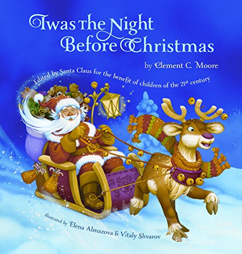 Twas the Night Before Christmas: Edited by Santa Claus for the Benefit of Children of the 21st Century Twas the Night Before Christmas: Edited by Santa Claus for the Benefit of Children of the 21st Century