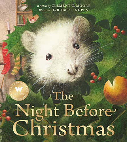 The Night Before Christmas: A Robert Ingpen Picture Book The Night Before Christmas: A Robert Ingpen Picture Book