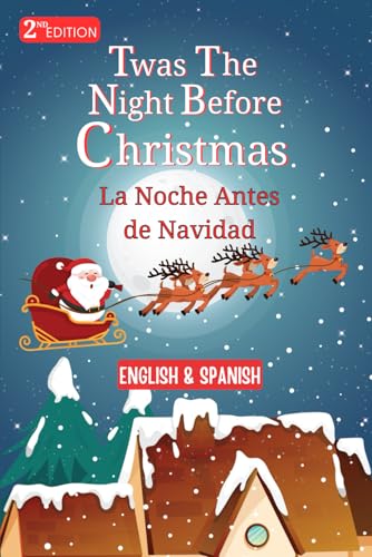 Un Cuento de Navidad: La Noche Antes de Navidad en Español - Historia Clásica para Niños y Familias: A Christmas Tale: The Night Before Christmas in Spanish - Classic Story for Children and Families Un Cuento de Navidad: La Noche Antes de Navidad en Español - Historia Clásica para Niños y Familias: A Christmas Tale: The Night Before Christmas in Spanish - Classic Story for Children and Families von Independently published