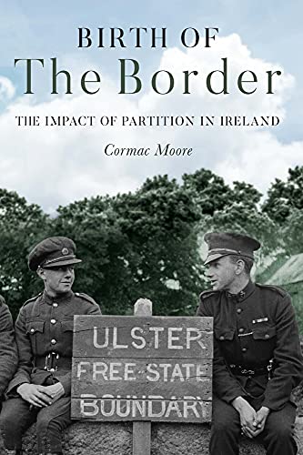 Birth of the Border: The Impact of Partition in Ireland von Merrion Press