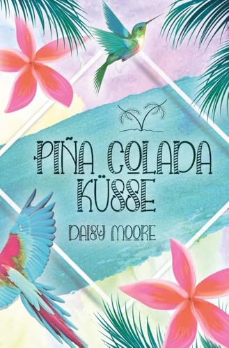 Pina Colada Küsse von tolino media