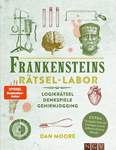 Frankensteins Rätsel-Labor. Das Rätselbuch im Stil des viktorianischen Zeitalters: Logikrätsel, Denkspiele, Gehirnjogging. Extra: Versiegelte Seite mit Lösungen zu zwei höllisch schweren Rätseln Frankensteins Rätsel-Labor. Das Rätselbuch im Stil des viktorianischen Zeitalters: Logikrätsel, Denkspiele, Gehirnjogging. Extra: Versiegelte Seite mit Lösungen zu zwei höllisch schweren Rätseln