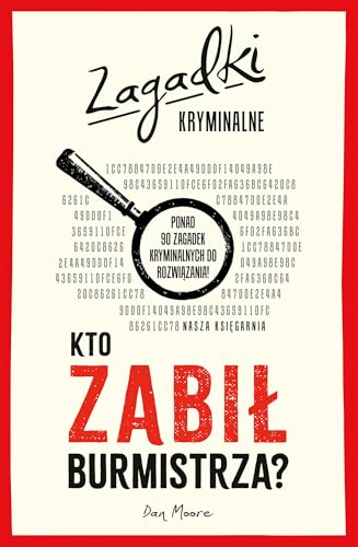 Kto zabił burmistrza? Zagadki kryminalne von Nasza Księgarnia