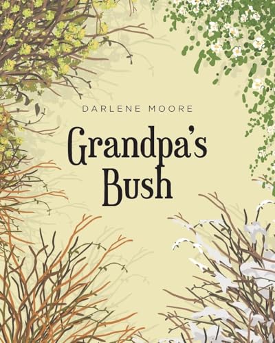 Grandpa's Bush von Covenant Books