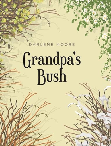 Grandpa's Bush von Covenant Books