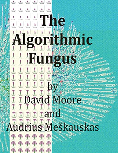 The Algorithmic Fungus von Createspace Independent Publishing Platform
