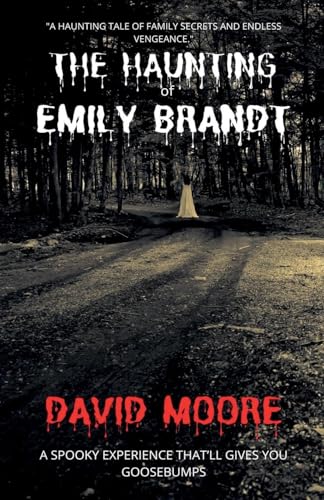 The Haunting of Emily Brandt The Haunting of Emily Brandt von David Moore