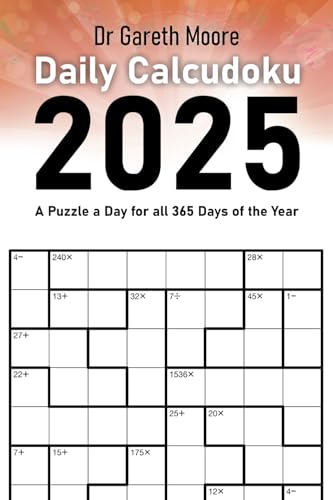 Daily Calcudoku 2025: A Puzzle a Day for all 365 Days of the Year Daily Calcudoku 2025: A Puzzle a Day for all 365 Days of the Year von Any Puzzle Media Ltd