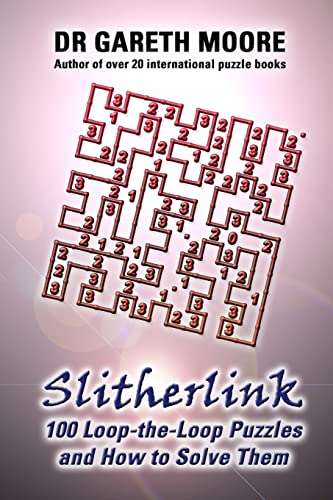 Slitherlink: 100 Loop-the-Loop Puzzles and How to Solve Them von Createspace Independent Publishing Platform
