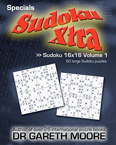 Sudoku 16x16 Volume 1: Sudoku Xtra Specials von Createspace Independent Publishing Platform