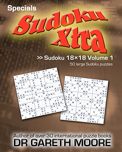Sudoku 18x18 Volume 1: Sudoku Xtra Specials