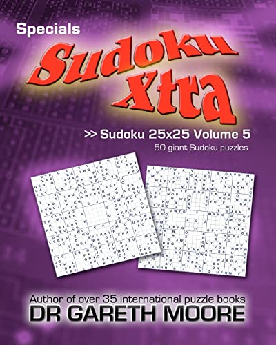 Sudoku 25x25 Volume 5: Sudoku Xtra Specials Sudoku 25x25 Volume 5: Sudoku Xtra Specials von CREATESPACE
